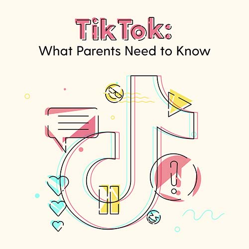 TikTok: What Parents Need to Know