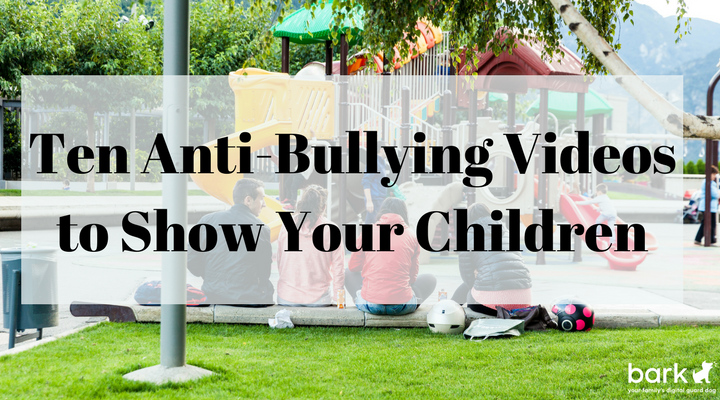 teen anti-bullying videos to show your children
