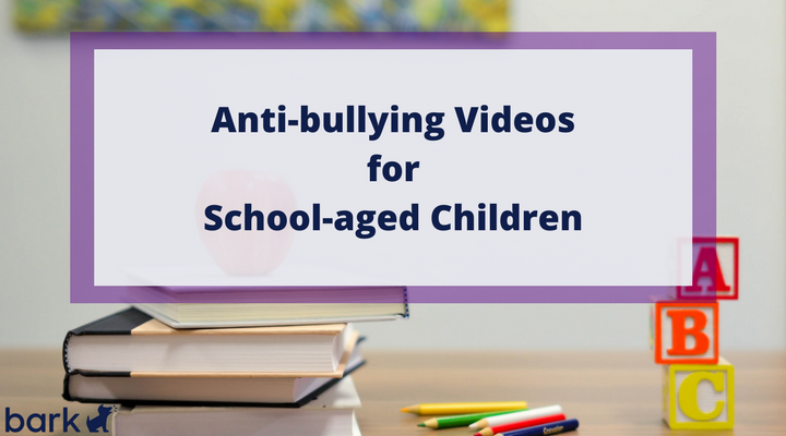 anti-bullying videos for school-aged children